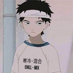 Chill Mix