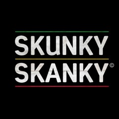 Skunky Skanky