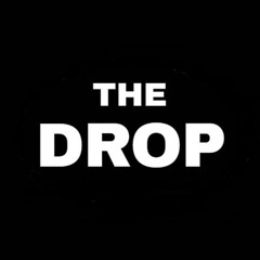 The Drop