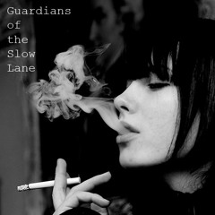 Guardians of the Slow Lane
