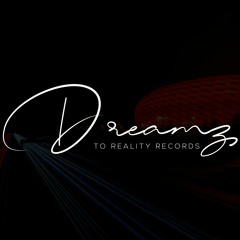 Dreamz To Reality Records