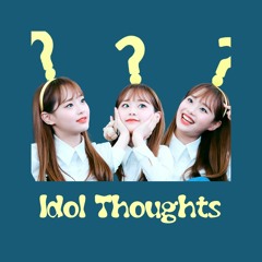 Idol Thoughts