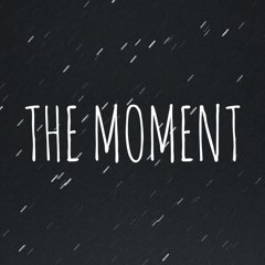 The Moment