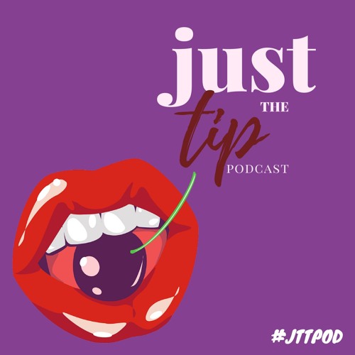 Just The Tip Podcast’s avatar