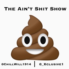 Ain't Shit Show Podcast