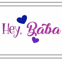 Hey, Baba