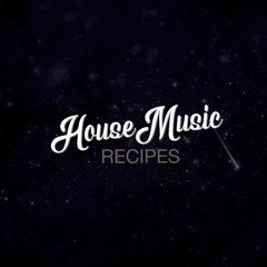 House Music Recipes