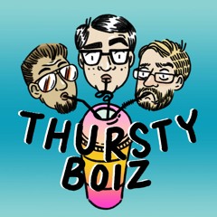 thurstyboiz
