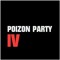 Poizon Party IV