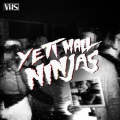 Yeti Mall Ninjas
