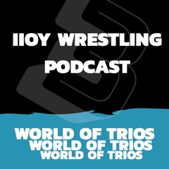 IIOY Wrestling Podcast