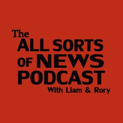 The All Sorts of News Podcast