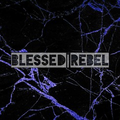 Blessed Rebel