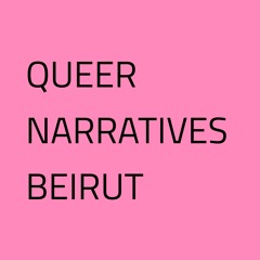 Queer Narratives Beirut