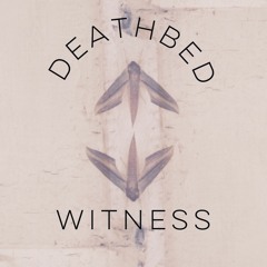 Deathbed Witness