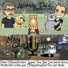 Animal Talk/ManCaveHappyHour
