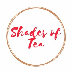 Shades of Tea