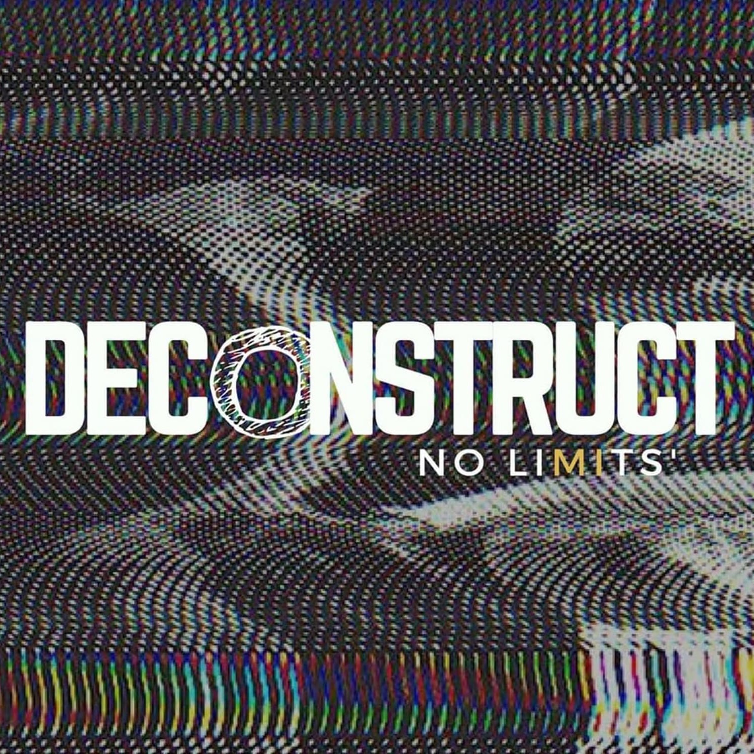 Deconstruct: No Limits'