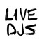 LIVE DJ'S