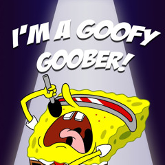 goofy goober