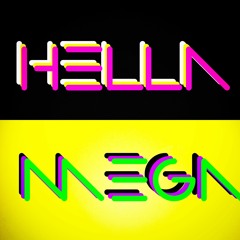 HELLA MEGA