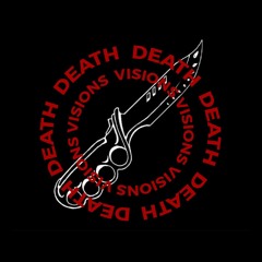 DEATH VISIONS