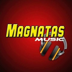 MAGNATAS MUSIC