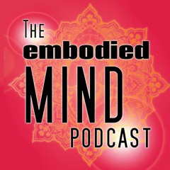 Embodied Mind Podcast
