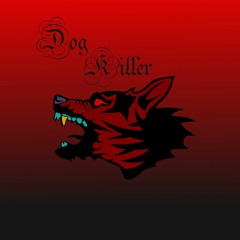 Dog Killer