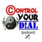 ControlYourDial.podcast