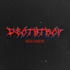DEATHTRAP RECORDS