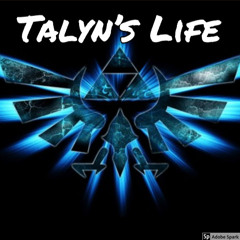 Talyn's Life