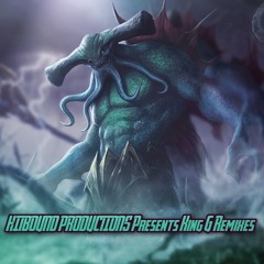 HitBound Productions Presents King G Remixes