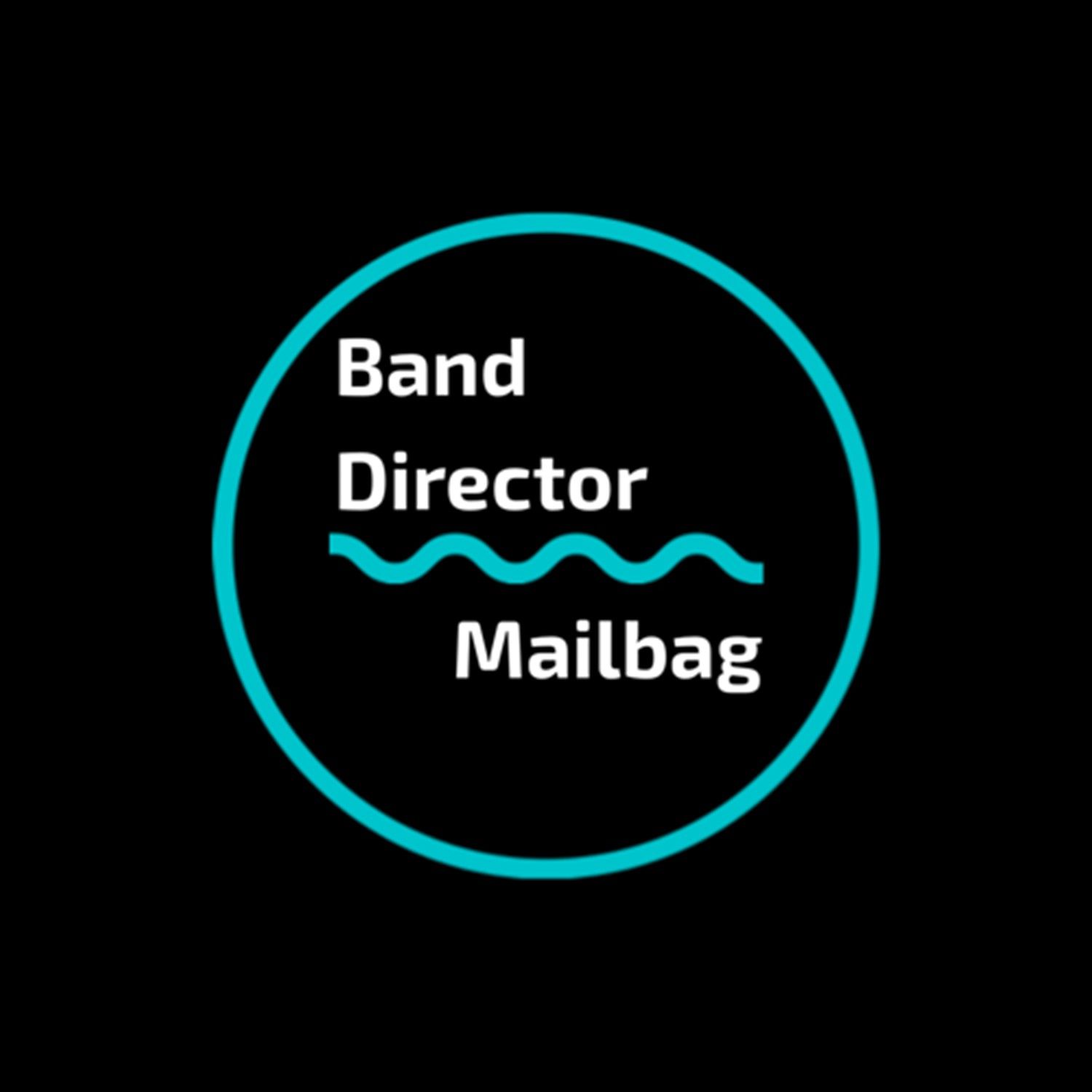 Band Director Mailbag