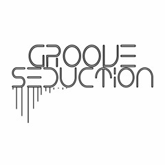 Groove seduction