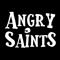 Angry Saints