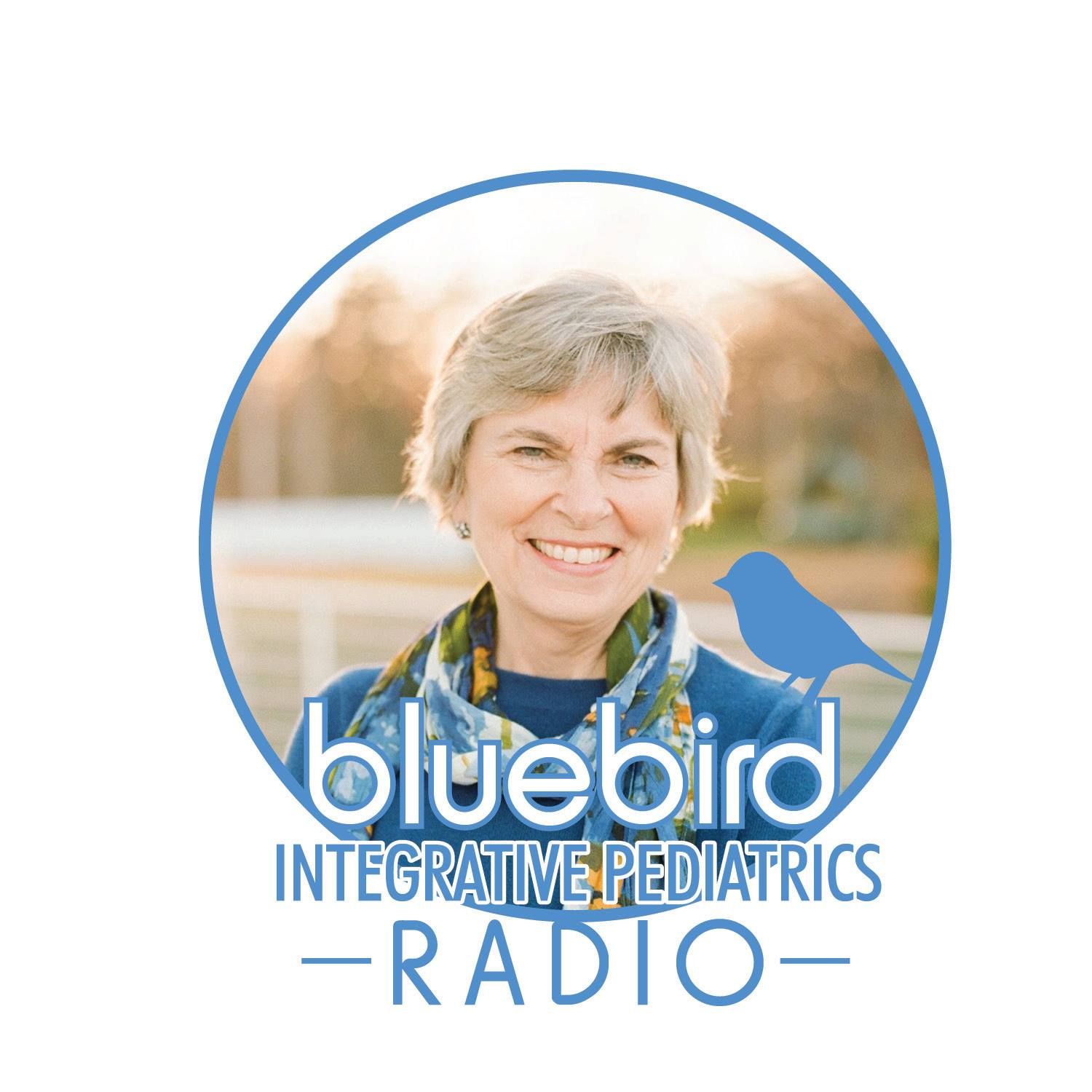 Bluebird Integrative Pediatrics Podcast