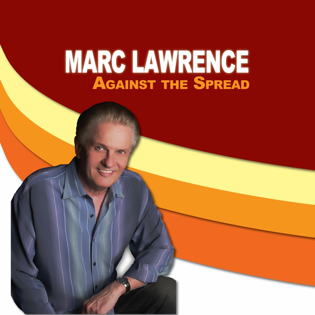 NFL And College Football Betting Podcast - Marc Lawrence Hosts This Hall Of Fame Lineup Of Cappers!