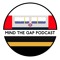 Mind The Gap Podcast