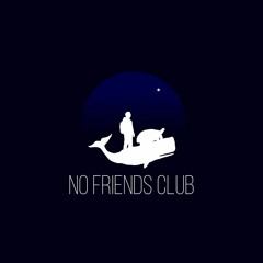 No Friends Club