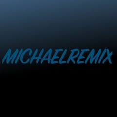 djmichaelremixx