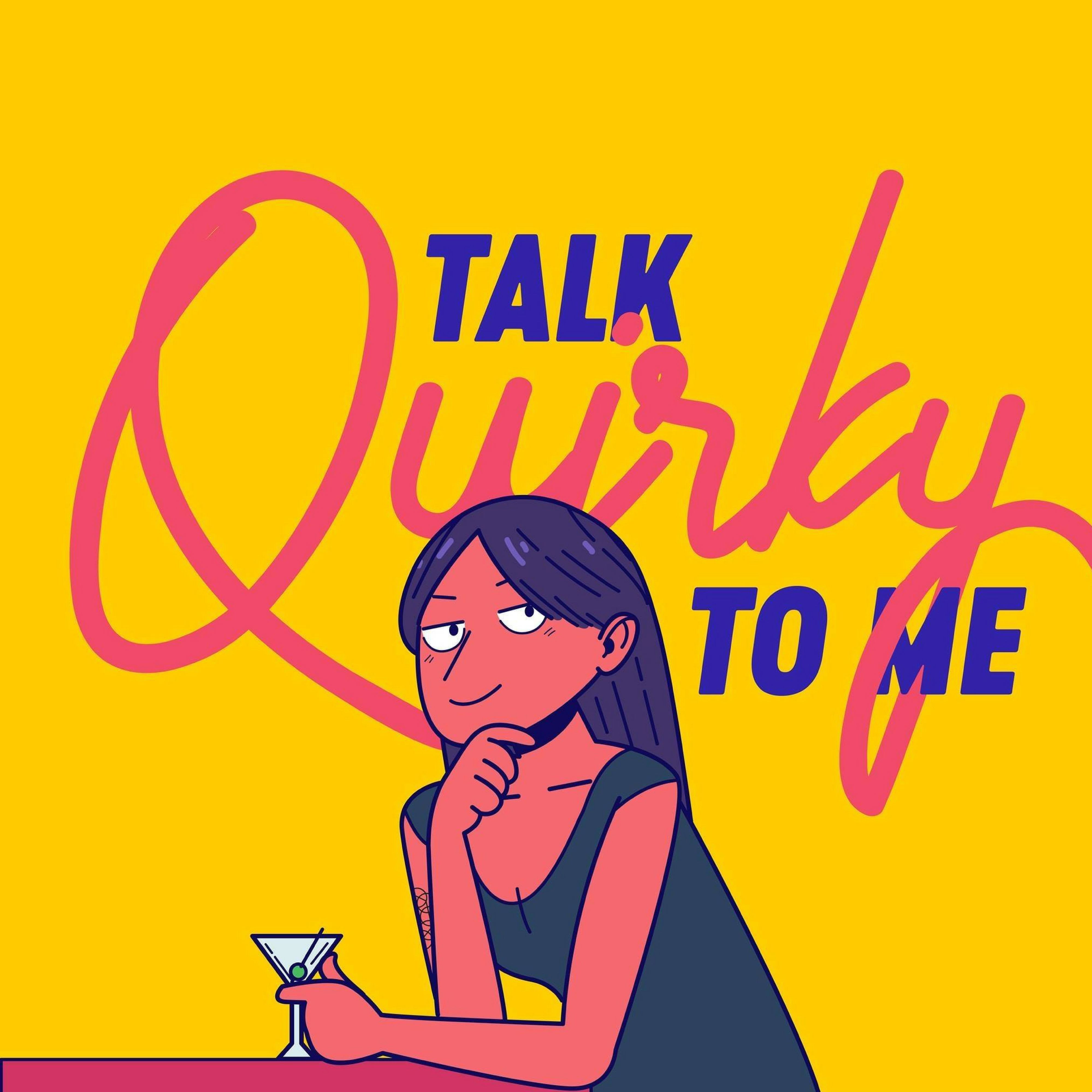 Talk Quirky to Me