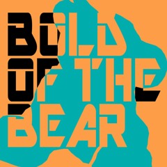 Bold Of The Bear