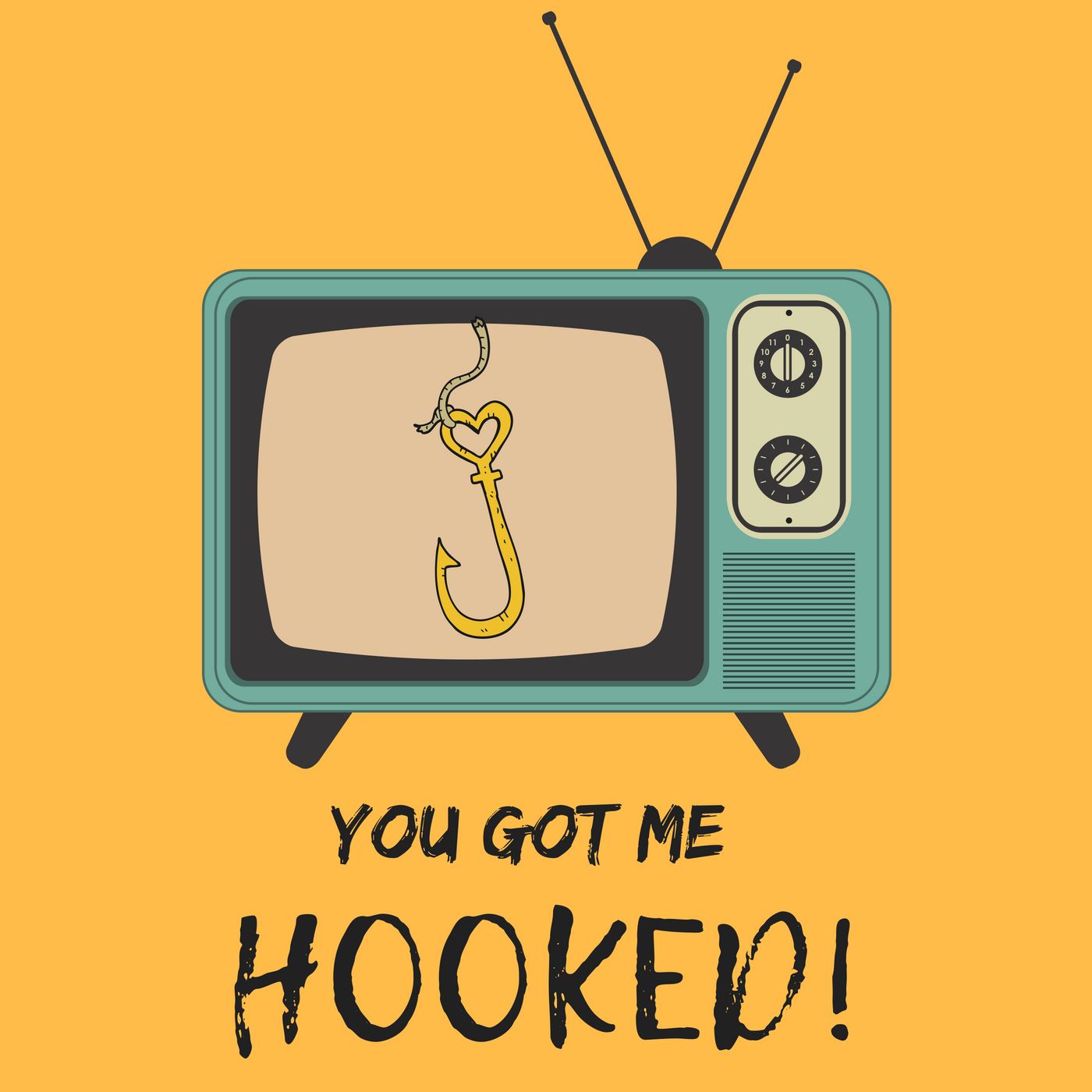 You Got Me Hooked