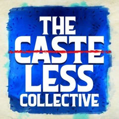 The Casteless Collective