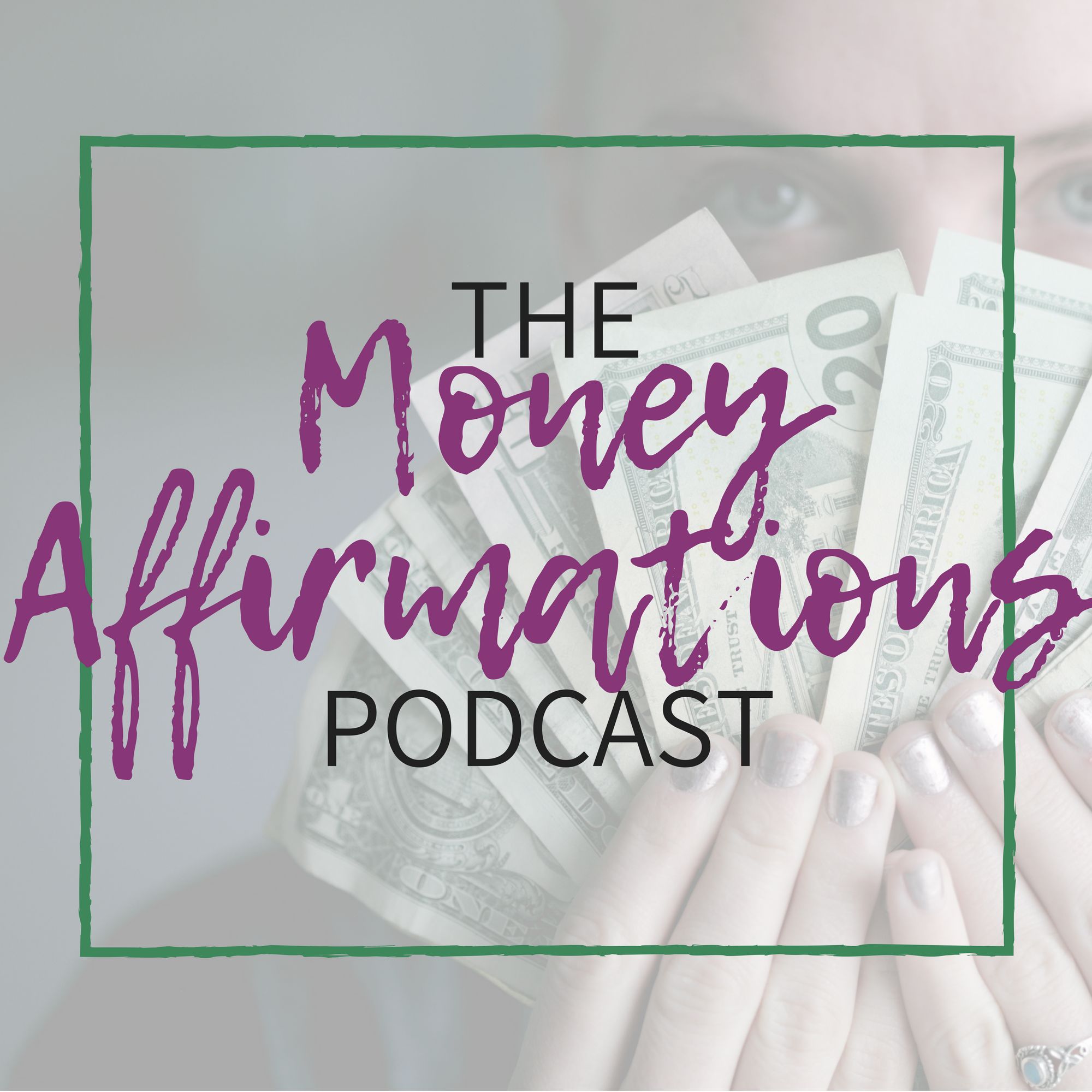 The Money Affirmations Podcast