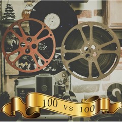 100 vs 100 - podcastowy challange filmowy