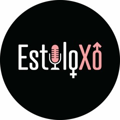 Estilo Xo Podcast