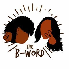 The B Word Podcast