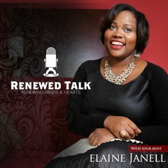 Renewed Talk w/ Elaine JAnell